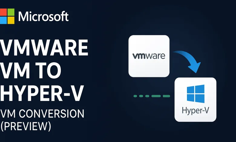 Microsoft, VMware Sanal Makinelerini Hyper-V’ye Taşıyacak Yeni Aracını Duyurdu 1 wmware-to-hyper-v